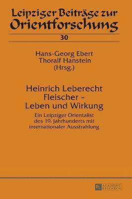 Heinrich Leberecht Fleischer - Leben und Wirkung 1