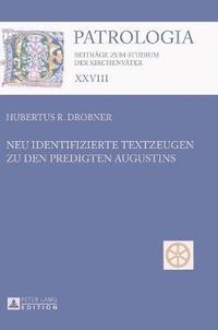 bokomslag Neu identifizierte Textzeugen zu den Predigten Augustins
