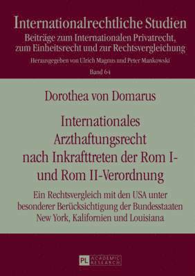 Internationales Arzthaftungsrecht Nach Inkrafttreten Der ROM I- Und ROM II-Verordnung 1