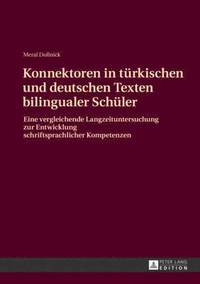 bokomslag Konnektoren in Tuerkischen Und Deutschen Texten Bilingualer Schueler