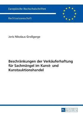 bokomslag Beschraenkungen der Verkaeuferhaftung fuer Sachmaengel im Kunst- und Kunstauktionshandel