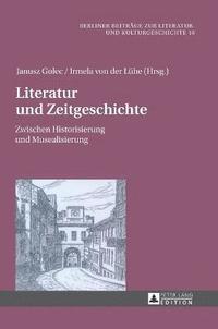 bokomslag Literatur Und Zeitgeschichte