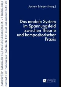 bokomslag Das Modale System Im Spannungsfeld Zwischen Theorie Und Kompositorischer Praxis