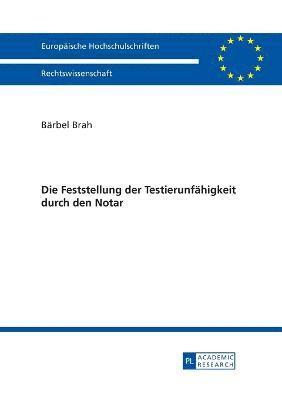 bokomslag Die Feststellung der Testierunfaehigkeit durch den Notar