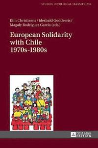 bokomslag European Solidarity with Chile  1970s  1980s