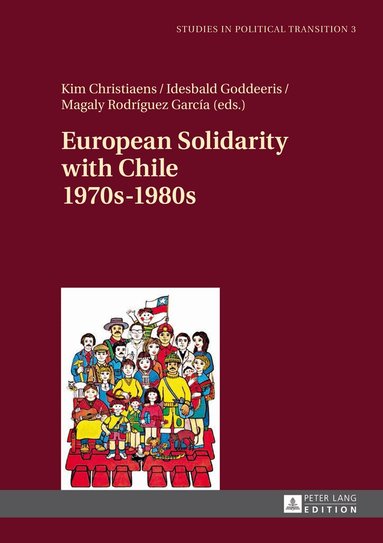 Kim Christiaens, Idesbald Goddeeris, Magaly Rodríguez García - European Solidarity with Chile – 1970s – 1980s, Inbunden