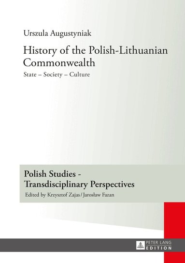 Urszula Augustyniak - History of the Polish-Lithuanian Commonwealth, Inbunden