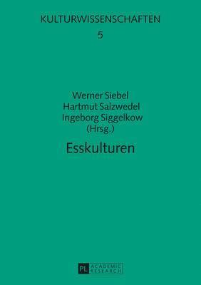 Ingeborg Siggelkow, Werner Siebel, Hartmut Salzwedel - Esskulturen, Häftad