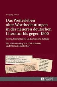 bokomslag Das Weiterleben Alter Wortbedeutungen in Der Neueren Deutschen Literatur Bis Gegen 1800