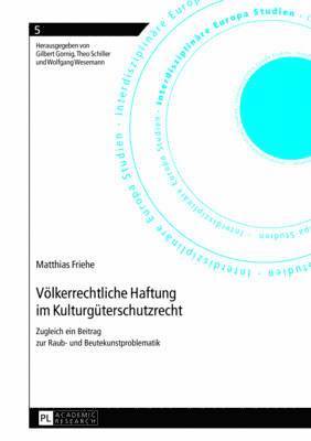 bokomslag Voelkerrechtliche Haftung Im Kulturgueterschutzrecht