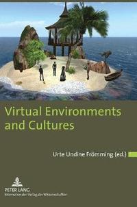 bokomslag Virtual Environments and Cultures