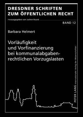 bokomslag Vorlaeufigkeit Und Vorfinanzierung Bei Kommunalabgabenrechtlichen Vorzugslasten