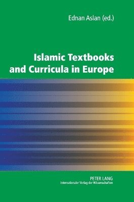 bokomslag Islamic Textbooks and Curricula in Europe