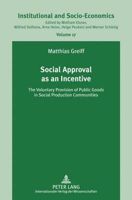 Social Approval as an Incentive 1