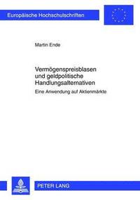 bokomslag Vermoegenspreisblasen Und Geldpolitische Handlungsalternativen