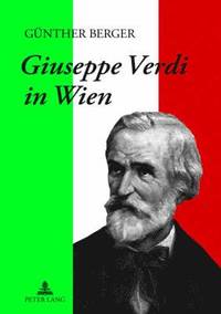 bokomslag Giuseppe Verdi in Wien