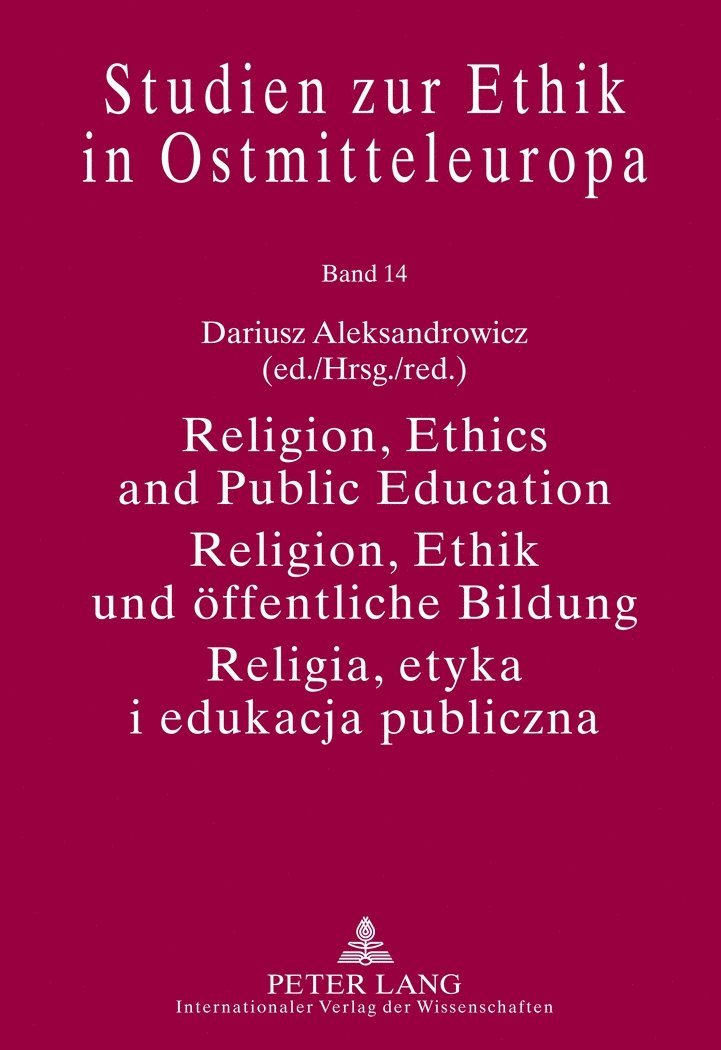 Dariusz Aleksandrowicz, Jan C. Joerden - Religion, Ethics and Public Education- Religion, Ethik und oeffentliche Bildung- Religia, etyka i edukacja publiczna, Inbunden