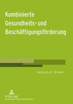 bokomslag Kombinierte Gesundheits- Und Beschaeftigungsfoerderung