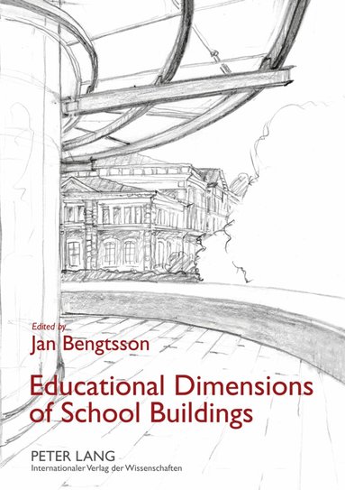 Jan Bengtsson - Educational Dimensions of School Buildings, Häftad