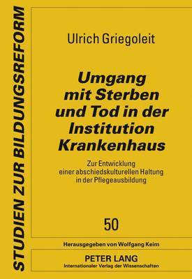 Umgang Mit Sterben Und Tod in Der Institution Krankenhaus 1