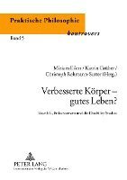 Verbesserte Koerper - Gutes Leben? 1