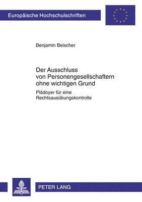 Der Ausschluss Von Personengesellschaftern Ohne Wichtigen Grund 1