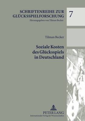 Tilman Becker, Tilman Becker - Soziale Kosten Des Gluecksspiels in Deutschland, Häftad