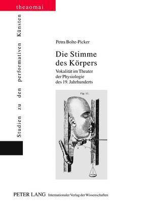 Petra Bolte-Picker, Helga Finter - Die Stimme Des Koerpers, Inbunden