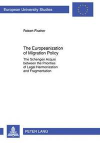 bokomslag The Europeanization of Migration Policy
