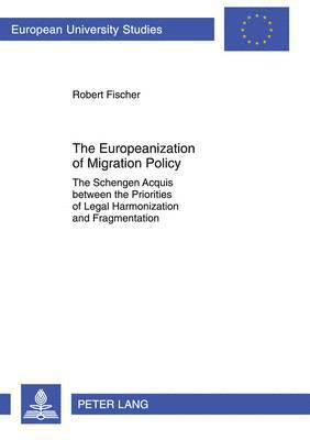 bokomslag The Europeanization of Migration Policy