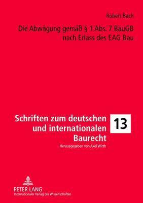 Die Abwaegung Gemae  1 Abs. 7 Baugb Nach Erlass Des Eag Bau 1