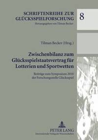 bokomslag Zwischenbilanz Zum Gluecksspielstaatsvertrag Fuer Lotterien Und Sportwetten