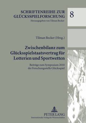 Zwischenbilanz Zum Gluecksspielstaatsvertrag Fuer Lotterien Und Sportwetten 1