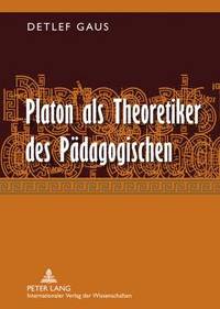 bokomslag Platon ALS Theoretiker Des Paedagogischen