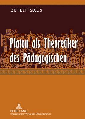 Platon ALS Theoretiker Des Paedagogischen 1