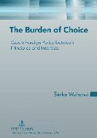 bokomslag The Burden of Choice