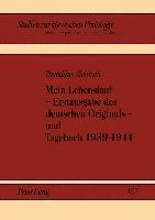 Mein Lebenslauf - Erstausgabe Des Deutschen Originals - Und Tagebuch 1939-1944 1