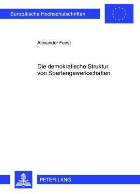 Die Demokratische Struktur Von Spartengewerkschaften