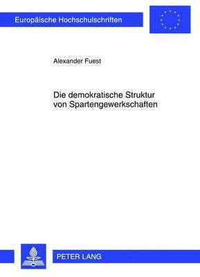 Die Demokratische Struktur Von Spartengewerkschaften 1