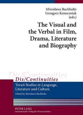 The Visual and the Verbal in Film, Drama, Literature and Biography 1