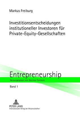 Investitionsentscheidungen Institutioneller Investoren Fuer Private-Equity-Gesellschaften 1