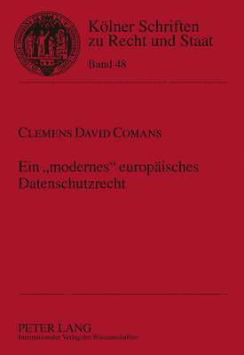 bokomslag Ein «Modernes» Europaeisches Datenschutzrecht