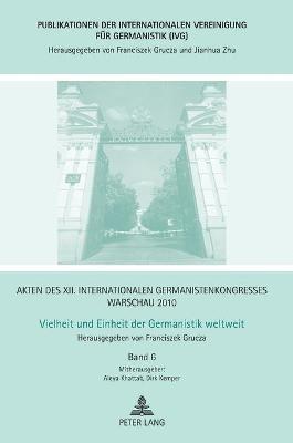 Dirk Kemper, Franciszek Grucza - Akten des XII. Internationalen Germanistenkongresses Warschau 2010- Vielheit und Einheit der Germanistik weltweit, Inbunden
