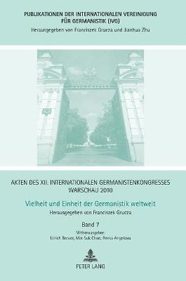 Franciszek Grucza, Penka Angelova - Akten des XII. Internationalen Germanistenkongresses Warschau 2010- Vielheit und Einheit der Germanistik weltweit, Inbunden