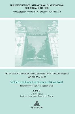 Franciszek Grucza, Friederike Eigler - Akten des XII. Internationalen Germanistenkongresses Warschau 2010- Vielheit und Einheit der Germanistik weltweit, Inbunden
