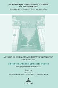 bokomslag Akten des XII. Internationalen Germanistenkongresses Warschau 2010- Vielheit und Einheit der Germanistik weltweit