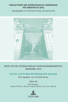 Margot Heinemann, Beate Kellner - Akten des XII. Internationalen Germanistenkongresses Warschau 2010- Vielheit und Einheit der Germanistik weltweit, Inbunden