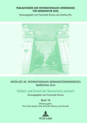 bokomslag Akten Des XII. Internationalen Germanistenkongresses Warschau 2010: - Vielheit Und Einheit Der Germanistik Weltweit