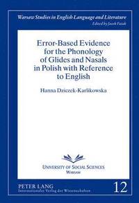 bokomslag Error-Based Evidence for the Phonology of Glides and Nasals in Polish with Reference to English