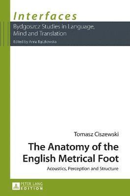 The Anatomy of the English Metrical Foot 1